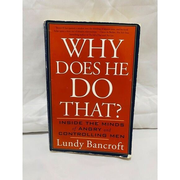 Why Does He Do That Understanding Angry and Controlling Men By Lundy Bancroft - Picture 2 of 12